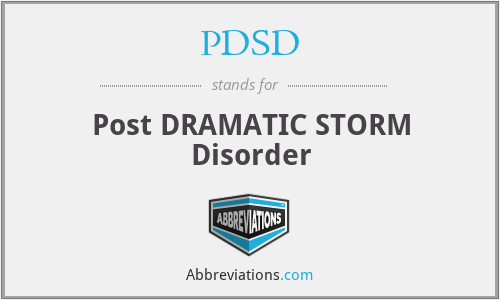 PDSD - Post DRAMATIC STORM Disorder
