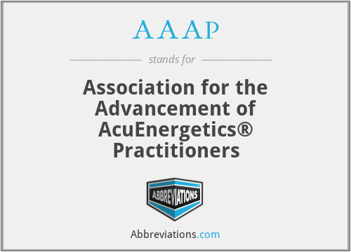 AAAP - Association for the Advancement of AcuEnergetics® Practitioners