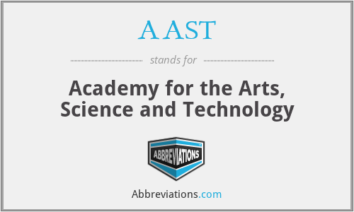 AAST - Academy for the Arts, Science and Technology