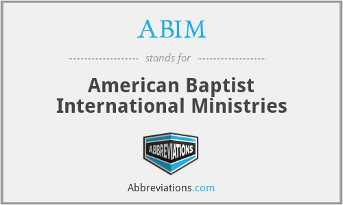 ABIM - American Baptist International Ministries