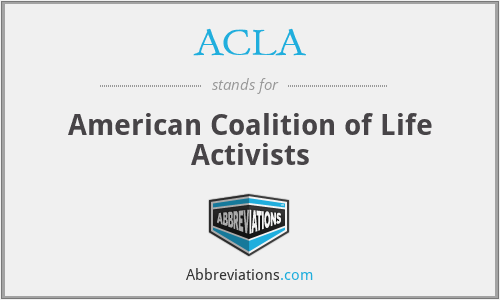 ACLA - American Coalition of Life Activists