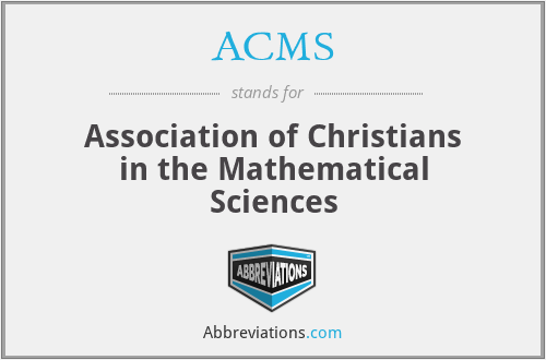 ACMS - Association of Christians in the Mathematical Sciences