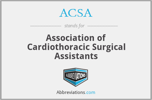ACSA - Association of Cardiothoracic Surgical Assistants