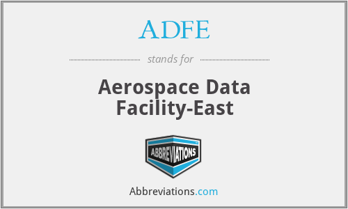 ADFE - Aerospace Data Facility-East
