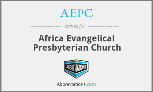AEPC - Africa Evangelical Presbyterian Church