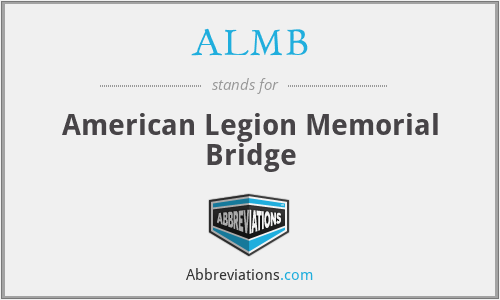 ALMB - American Legion Memorial Bridge