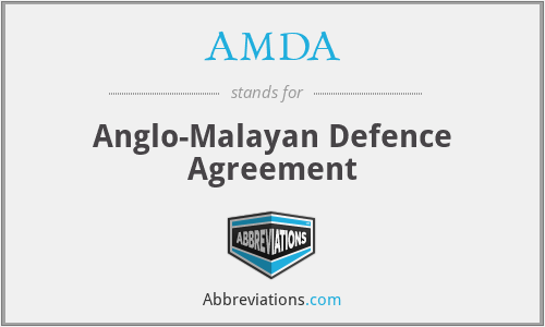 AMDA - Anglo-Malayan Defence Agreement