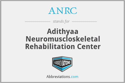 ANRC - Adithyaa Neuromuscloskeletal Rehabilitation Center