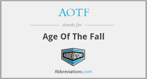 AOTF - Age Of The Fall