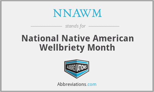 NNAWM - National Native American Wellbriety Month