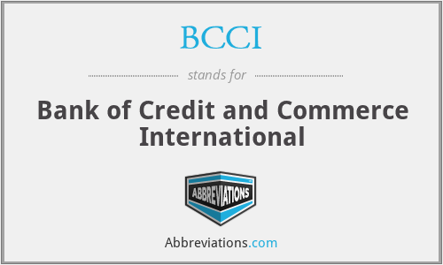 BCCI - Bank of Credit and Commerce International