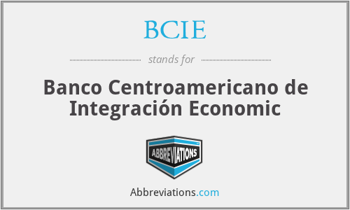 BCIE - Banco Centroamericano de Integración Economic