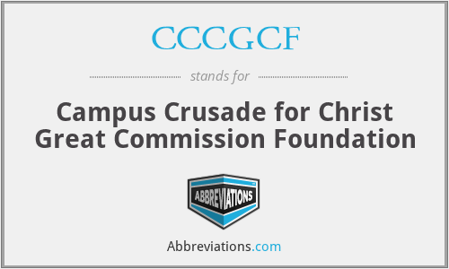 CCCGCF - Campus Crusade for Christ Great Commission Foundation