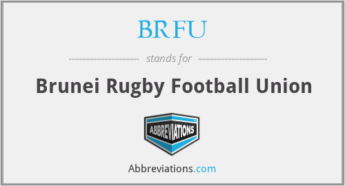 BRFU - Brunei Rugby Football Union