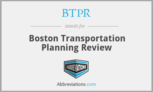 BTPR - Boston Transportation Planning Review
