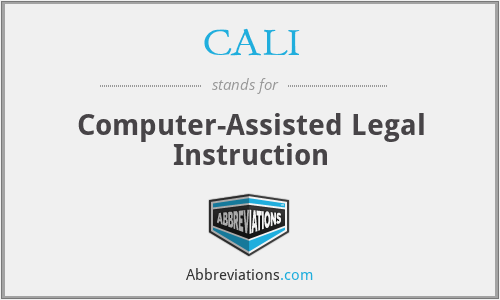 CALI - Computer-Assisted Legal Instruction