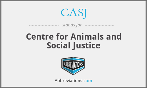 CASJ - Centre for Animals and Social Justice