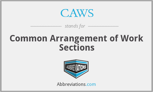CAWS - Common Arrangement of Work Sections