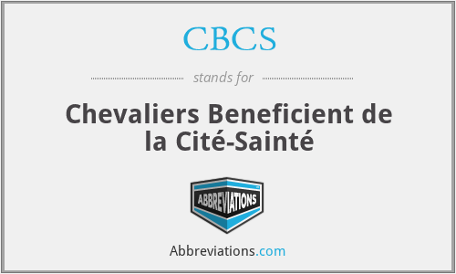 CBCS - Chevaliers Beneficient de la Cité-Sainté