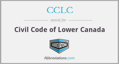 CCLC - Civil Code of Lower Canada