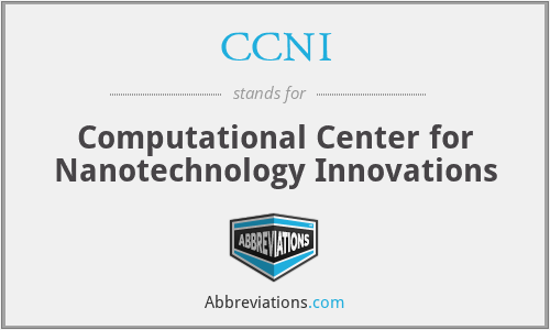 CCNI - Computational Center for Nanotechnology Innovations