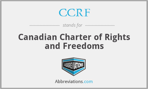 CCRF - Canadian Charter of Rights and Freedoms