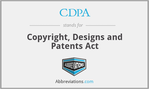 CDPA - Copyright, Designs and Patents Act