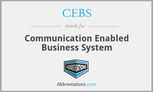 CEBS - Communication Enabled Business System