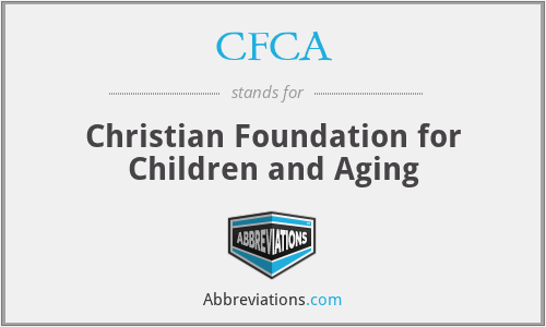 CFCA - Christian Foundation for Children and Aging