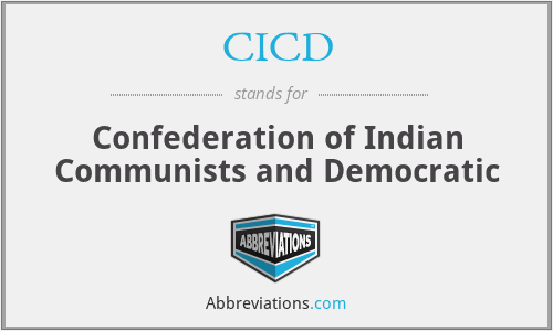 CICD - Confederation of Indian Communists and Democratic