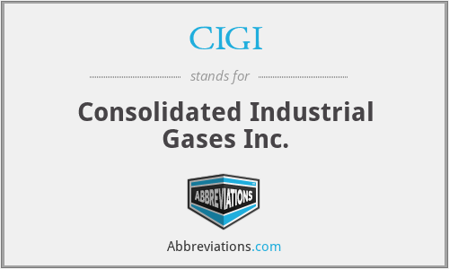 CIGI - Consolidated Industrial Gases Inc.