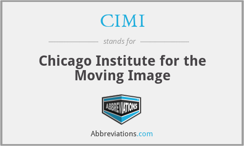 CIMI - Chicago Institute for the Moving Image