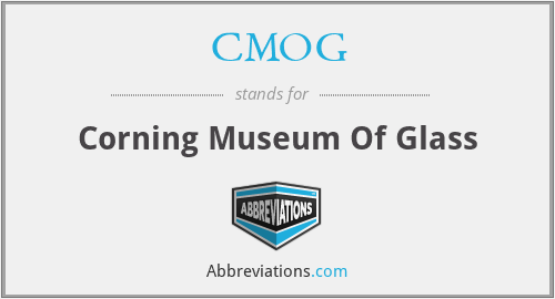 CMOG - Corning Museum Of Glass
