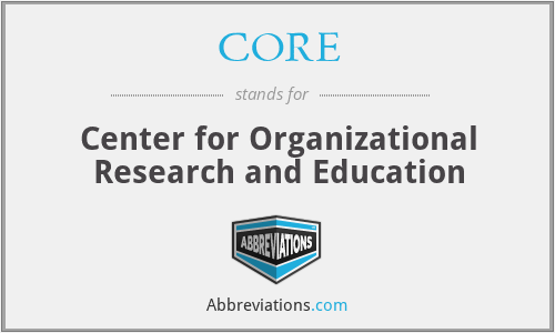 CORE - Center for Organizational Research and Education