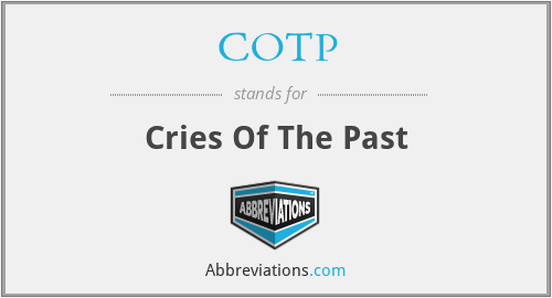 COTP - Cries Of The Past