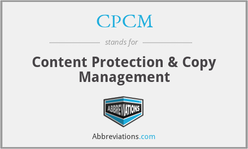 CPCM - Content Protection & Copy Management