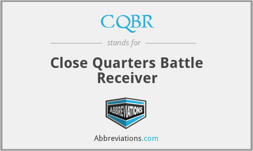 CQBR - Close Quarters Battle Receiver