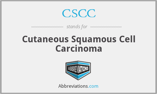 CSCC - Cutaneous Squamous Cell Carcinoma