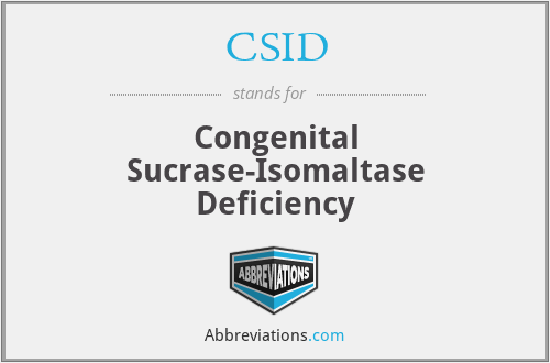 CSID - Congenital Sucrase-Isomaltase Deficiency