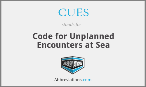 CUES - Code for Unplanned Encounters at Sea