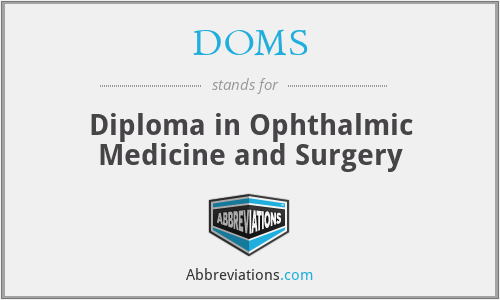 DOMS - Diploma in Ophthalmic Medicine and Surgery