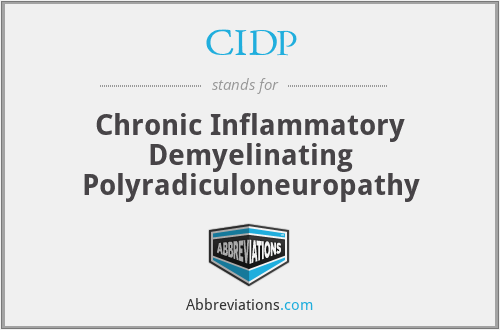 CIDP - Chronic Inflammatory Demyelinating Polyradiculoneuropathy