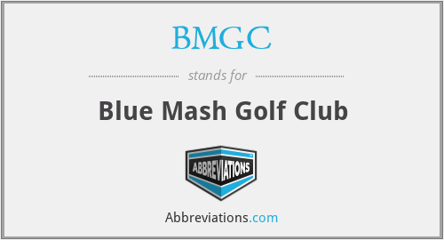BMGC - Blue Mash Golf Club