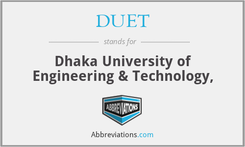 DUET - Dhaka University of Engineering & Technology,