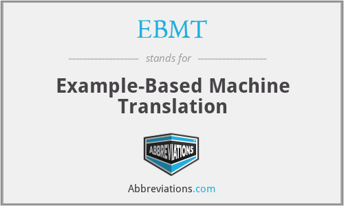 EBMT - Example-Based Machine Translation