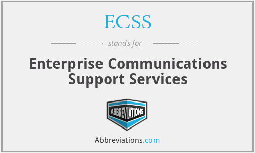 ECSS - Enterprise Communications Support Services