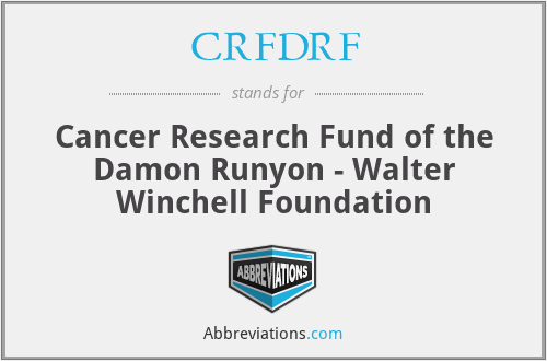 CRFDRF - Cancer Research Fund of the Damon Runyon - Walter Winchell Foundation
