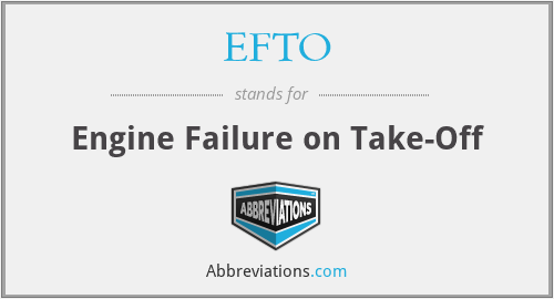 EFTO - Engine Failure on Take-Off