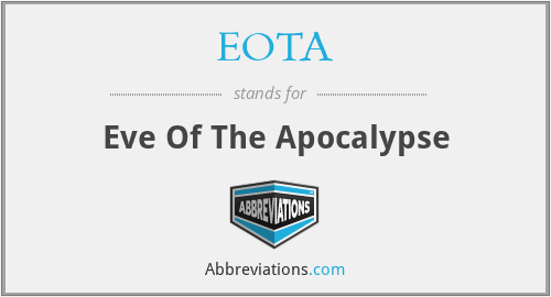 EOTA - Eve Of The Apocalypse