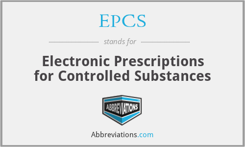 EPCS - Electronic Prescriptions for Controlled Substances